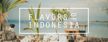 Flavours of Indonesia remastered